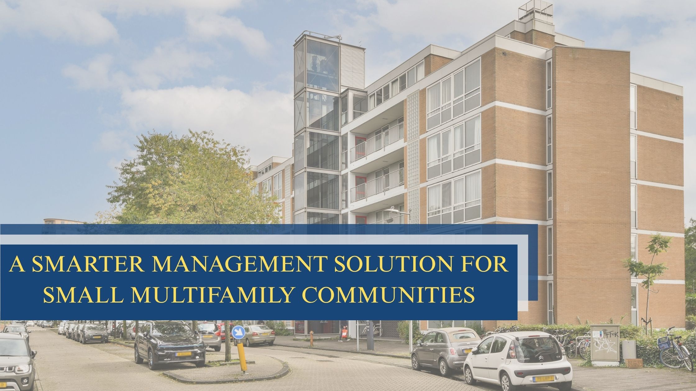 A Smarter Management Solution for Small Multifamily Communities